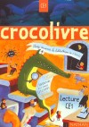 Crocolivre CE1 - Livre Magazine - Education, scolaire - Collectif - Libristo