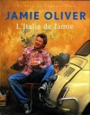 L'Italie de Jamie - 120 recettes - Oliver Jamie -   Cuisine - Oliver Jamie - Libristo
