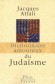 Dictionnaire amoureux de Judaïsme - ATTALI JACQUES  - Religions, judaïsme