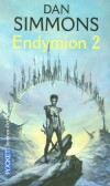 Endymion - T2 - 	  Raul Endymion a t charg par le vieux pote Martin Silenus de sauver la petite Ene des hommes de la Pax, - SIMMONS DAN - Science fiction - Dan Simmons - Libristo