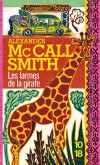 Les larmes de la girafe - Mma Ramotswe russira  rendre le sourire  une mre qui l'avait perdu depuis dix ans... - MCCALL SMITH ALEXANDER  - Thriller - McCall Smith Alexander - Libristo