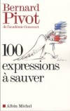 100 expressions  sauver - PIVOT Bernard - Libristo