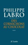 Des cornichons au chocolat - Labro Philippe - Libristo