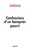 Confessions d'un banquier pourri - Crsus - Libristo