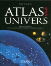 Atlas Solar Univers - Garlick Mark A., Dupas Alain - Libristo