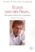 Et puis voici des fleurs