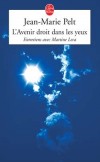 L'Avenir droit dans les yeux - Pelt Jean-Marie - Libristo