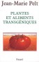 Plantes et aliments transgniques  -   	Pelt Jean-Marie   -  Ecologie, sant, bientre - Jean-Marie Pelt