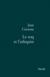 Le coq et l'arlequin - Cocteau Jean - Libristo