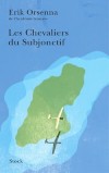 Les Chevaliers du Subjonctif - Orsenna Erik - Libristo