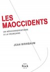 Les Maoccidents - Jean Birnbaum -  Essais, documents, philosophie - Birnbaum Jean - Libristo