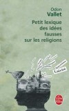 Petit lexique des ides fausses sur les religions - VALLET Odon - Libristo