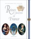 Reines et favorites de France - Nouvelle dition - Renaud Thomazo - Histoire, France - Thomazo Renaud - Libristo