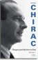 Chaque pas doit être un but - Jacques Chirac se raconte dans un style direct, marqué par un souci de vérité sur lui-même et les autres- CHIRAC JACQUES BARRE JEAN-LUC  - Présidents, biographie, politique, France