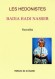 Les hdonistes - Des nouvelles qui permettent de proposer une autre image du Maroc, loigne des paramtres habituels de la littrature arabe. - Badia Hadj Nasser -  Histoire, philosophie, Maroc, Afrique du Nord - Nasser Badia Hadj