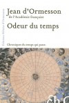 Odeur du temps - Chroniques du temps qui passe T1 - Ormesson D' Jean - Libristo