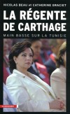 La rgente de Carthage - La Dcouverte - Main basse sur la Tunisie - Beau Nicolas, Graciet Catherine - Libristo