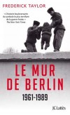 Le Mur de Berlin - Taylor Frederick - Libristo