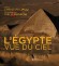 L'Egypte vue du ciel - au fil du Nil, illustre par quelque 200 images ariennes de Philip Plisson. - par Christian Jacq et Philip Plisson -  Histoire - Christian Jacq