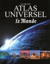 Le grand Atlas universel - Le Monde - Collectif - Libristo