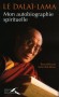 Dalaï-Lama - Mon autobiographie spirituelle -  	Dalaï-Lama XIV   -  Tenzin Gyatso -  Spiritualité, religion, bouddhisme