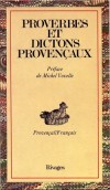 Proverbes et dictons provenaux - Provenal franais -  Littrautre, posie - Collectif, Vovelle Michel - Libristo