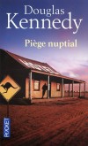 Pige nuptial -  	  Quelques rgles lmentaires de survie dans le bush australien - Douglas Kennedy -  Roman, thriller - Kennedy Douglas - Libristo