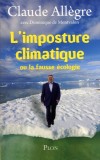 L'imposture climatique ou la fausse cologie - Avec Diminique de Montvalon -  Auteur : Claude Allgre -  Ecologie, conomie, politique - Allgre Claude - Libristo