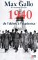 Une histoire de la 2de guerre mondiale T1 - 1940 de l'abme  l'esprance - Max Gallo
