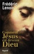 Comment J�sus est devenu Dieu