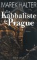Le Kabbaliste de Prague - Marek HALTER