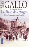 La Baie des Anges  - T3 - La Promenade des Anglais de 1944  1975  - Max Gallo - Gallo Max - Libristo