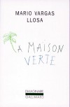  La maison verte -  " Comdie humaine " foisonnante de personnages, d'vnements intimes et de grandes aventures - Mario Vargas Llosa -  Roman - Vargas Llosa Mario - Libristo