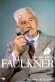 Faulkner - William Faulkner, né le 25 septembre 1897 à New Albany dans l'État du Mississippi et mort le 6 juillet 1962 à Byhalia dans le même État des États-Unis, est un romancier américain. - M Nathan  -  Biographie