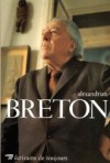 Breton  -  Andr Breton est un crivain, pote, essayiste et thoricien du surralisme (1896-1966) -  Andr Breton, Sarane Alexandrian -  Autobiographie - Alexandrian Sarane - Libristo
