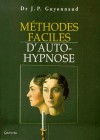 Mthodes faciles d'auto-hypnose - une arme infaillible pour :  Se mettre  l'abri du stress."   -  Jean-Paul Guyonnaud -   Esotrisme, hypnose-  - GUYONNAUD (Dr) J.-P. - Libristo