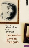  Grenadou, paysan franais   -  Alain Prvost, Ephram Grenadou - Biographie, histoire - Grenadou/prevost/mes - Libristo