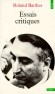 Essais critiques - Réflexion de Roland Barthes sur le théâtre et la littérature. - Roland Barthes - Philosophie, théâtre, écrits - Roland Barthes