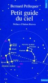 Petit guide du ciel  -  Le tour du ciel en 32 cartes, pour apprendre  reconnatre les toiles - Bernard Pellequer - Sciences - Pellequer Bernard - Libristo