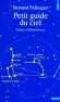  Petit guide du ciel  -  Le tour du ciel en 32 cartes, pour apprendre à reconnaître les étoiles - Bernard Pellequer - Sciences