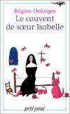  Le couvent de soeur Isabelle   -  Rgine Deforges   -  Roman - DEFORGES Rgine - Libristo
