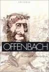 Offenbach  -  Jacques (Jacob) Offenbach est un compositeur et violoncelliste franais d'origine allemande, n  Cologne le 20 juin 1819 et mort  Paris le 5 octobre 1880. - Robert Pourvoyeur -  Biographie - Pourvoyeur Robert - Libristo