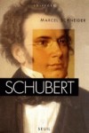 Schubert  -  Franz Peter Schubert est un compositeur autrichien (1797-1828) -  Marcel Schneider  - Biographie - SCHNEIDER Marcel - Libristo