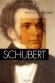 Schubert  -  Franz Peter Schubert est un compositeur autrichien (1797-1828) -  Marcel Schneider  - Biographie - Marcel SCHNEIDER