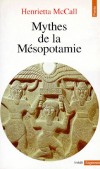  MYTHES DE LA MESOPOTAMIE  -    Henrietta McCall  -  Histoire - Mccall Henrietta - Libristo