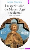 La spiritualit du Moyen Age occidental  -  VIIIe-XIIIe sicle   -  Andr Vauchez -  Religion - Vauchez Andr - Libristo