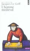 L'homme mdieval  - Expliquer l'homme mdival  l'aide des ralits conomiques, sociales, mentales et imaginaires - Jacques Le Goff   -  Histoire - Le Goff (dir.) jacqu - Libristo