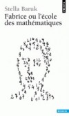  Fabrice ou L'école des mathématiques   -  Stella Baruk -  Pédagogie, éducation - Baruk Stella - Libristo