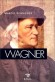 Wagner - Wilhelm Richard Wagner (22 mai 1813, Leipzig - 13 fvrier 1883, Venise) est un compositeur allemand de la priode romantique - Marcel Schneider - Biographie - Marcel SCHNEIDER