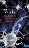  INVITATION AUX SCIENCES COGNITIVES -  Edition 1996 -   Francisco-J Varela  -  Sciences - Varela Francisco - Libristo